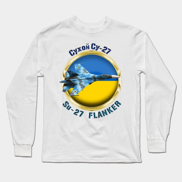 Su-27 Flanker Ukraine Long Sleeve T-Shirt by MilMerchant